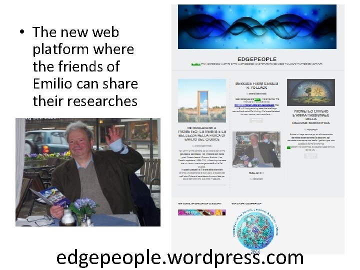  • The new web platform where the friends of Emilio can share their