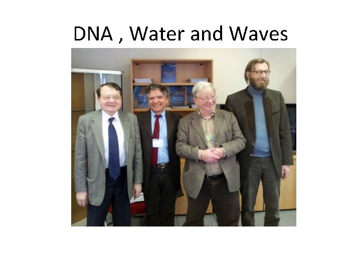 DNA , Water and Waves 