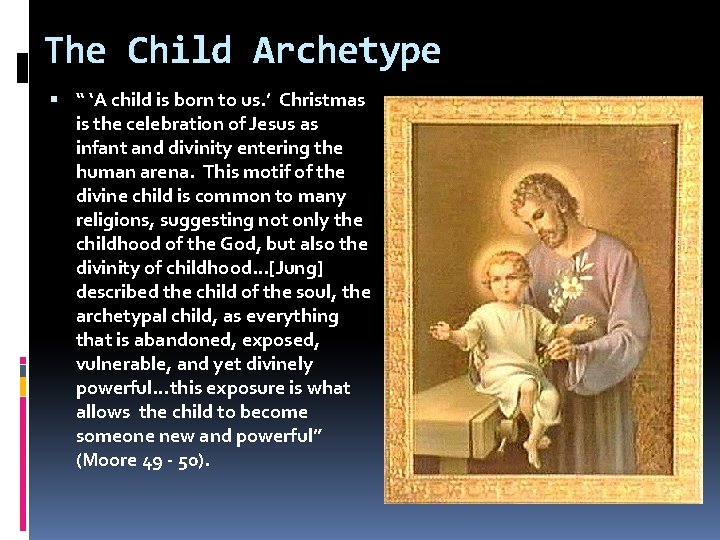 The Child Archetype “ ‘A child is born to us. ’ Christmas is the