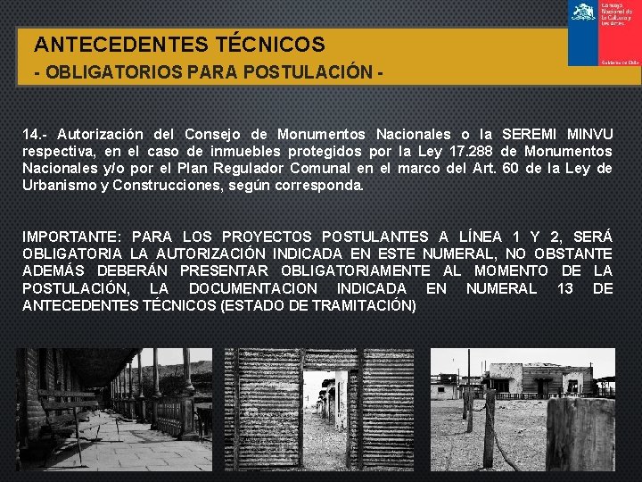 ANTECEDENTES TÉCNICOS - OBLIGATORIOS PARA POSTULACIÓN 14. - Autorización del Consejo de Monumentos Nacionales