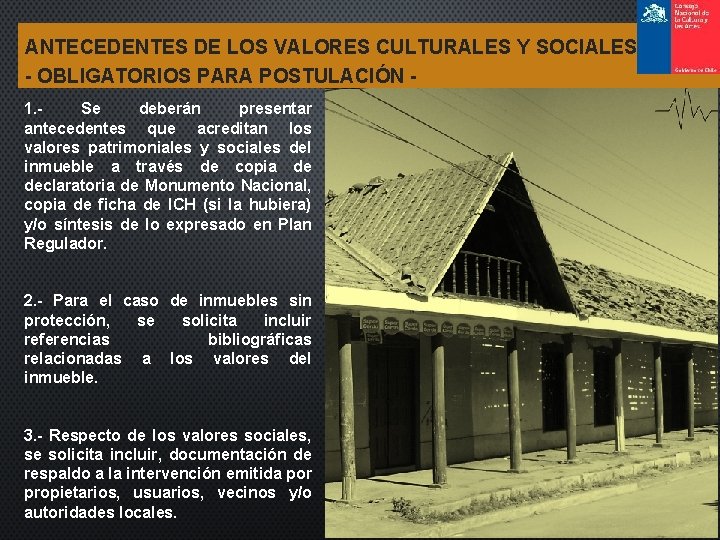 ANTECEDENTES DE LOS VALORES CULTURALES Y SOCIALES - OBLIGATORIOS PARA POSTULACIÓN 1. - Se