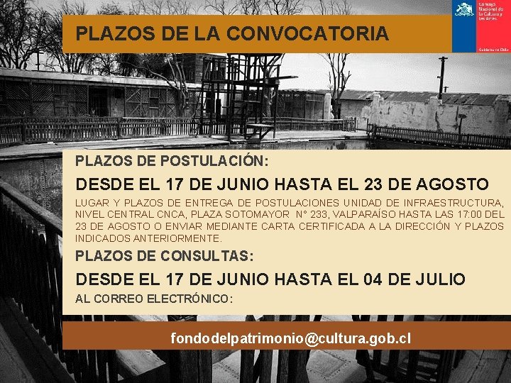 PLAZOS DE LA CONVOCATORIA PLAZOS DE POSTULACIÓN: DESDE EL 17 DE JUNIO HASTA EL