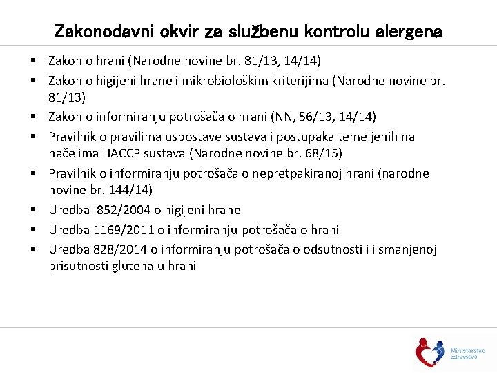 Zakonodavni okvir za službenu kontrolu alergena § Zakon o hrani (Narodne novine br. 81/13,