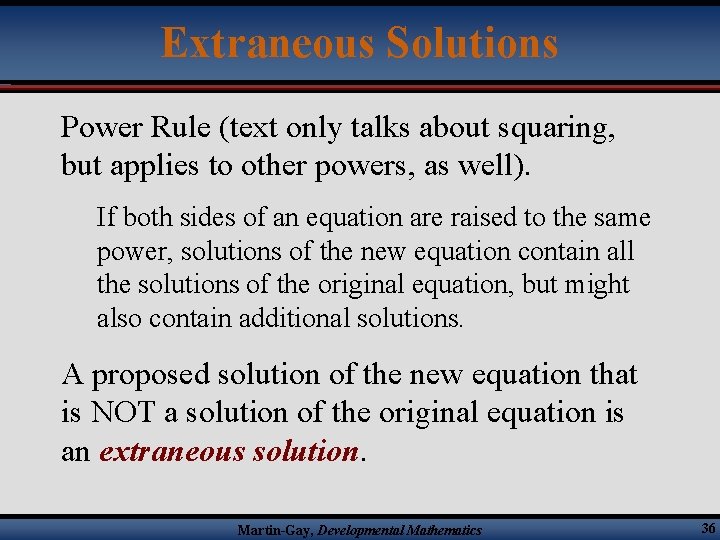 Extraneous Solutions Power Rule (text only talks about squaring, but applies to other powers,