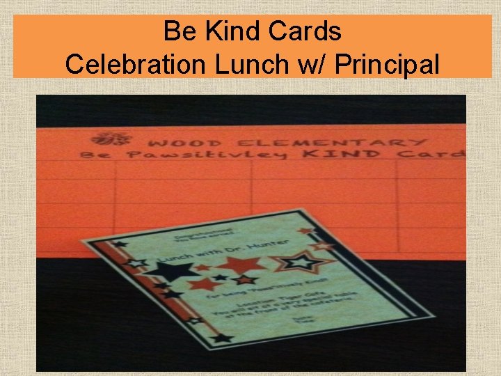 Be Kind Cards Celebration Lunch w/ Principal 