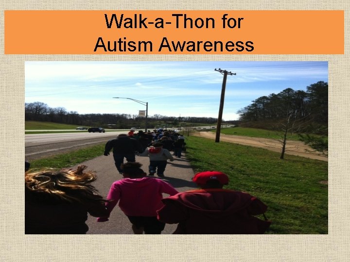 Walk-a-Thon for Autism Awareness 