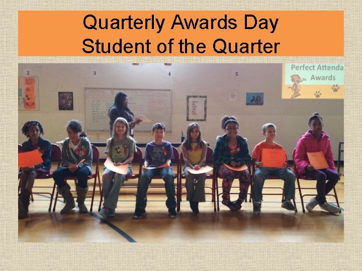 Quarterly Awards Day Student of the Quarter 