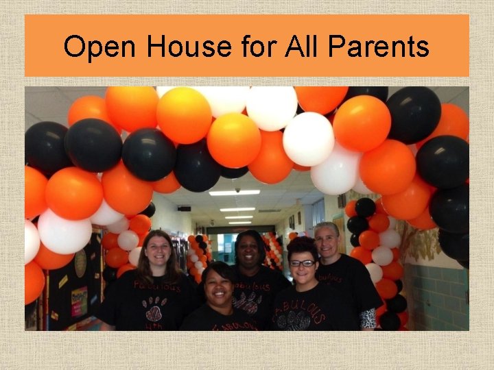 Open House for All Parents 