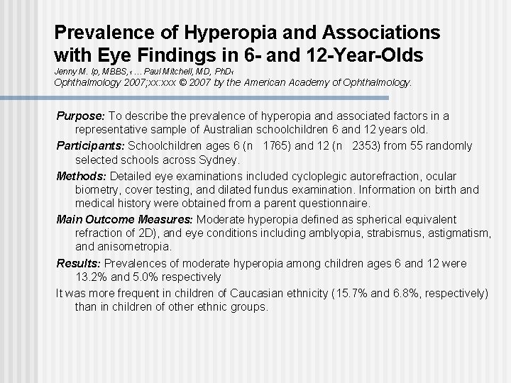 Prevalence of Hyperopia and Associations with Eye Findings in 6 - and 12 -Year-Olds