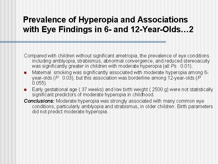 Prevalence of Hyperopia and Associations with Eye Findings in 6 - and 12 -Year-Olds…