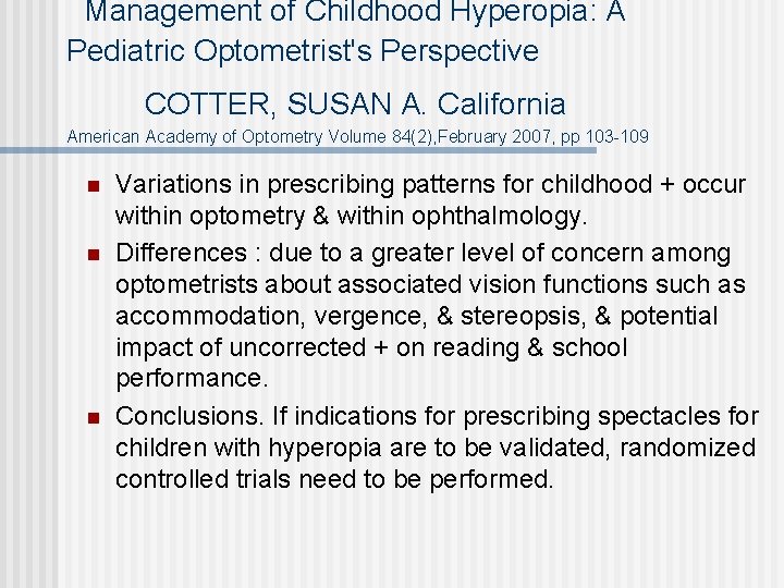 Management of Childhood Hyperopia: A Pediatric Optometrist's Perspective COTTER, SUSAN A. California American Academy