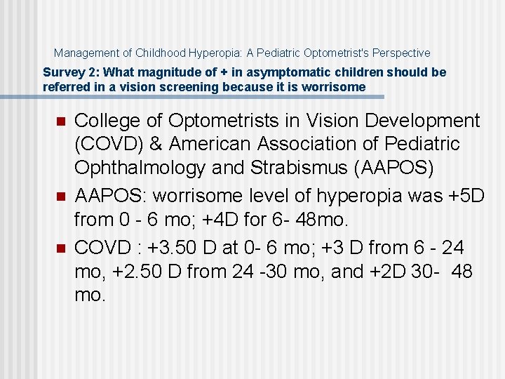 Management of Childhood Hyperopia: A Pediatric Optometrist's Perspective Survey 2: What magnitude of +