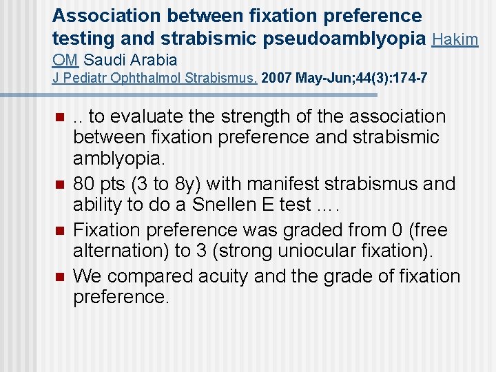 Association between fixation preference testing and strabismic pseudoamblyopia Hakim OM Saudi Arabia J Pediatr