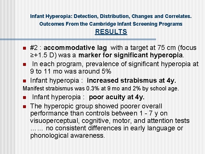 Infant Hyperopia: Detection, Distribution, Changes and Correlates. Outcomes From the Cambridge Infant Screening Programs
