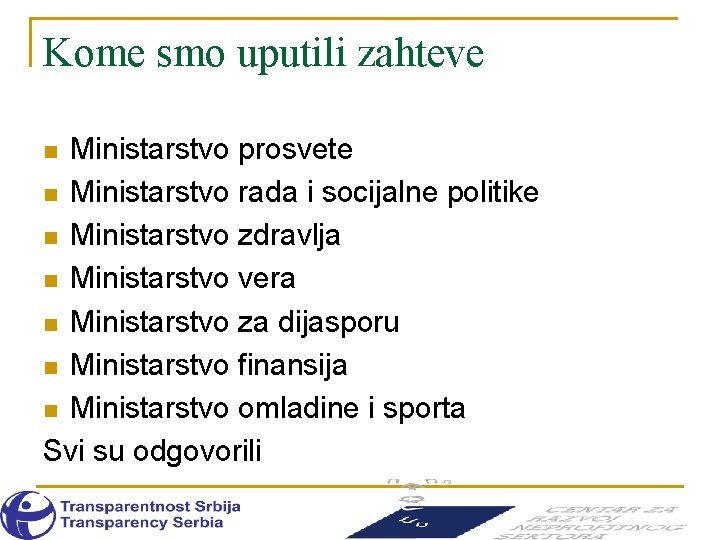 Kome smo uputili zahteve Ministarstvo prosvete n Ministarstvo rada i socijalne politike n Ministarstvo