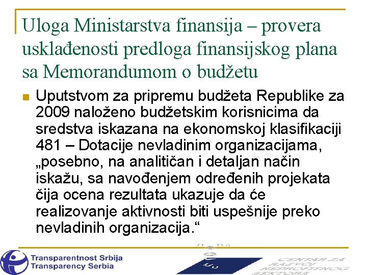 Uloga Ministarstva finansija – provera usklađenosti predloga finansijskog plana sa Memorandumom o budžetu n