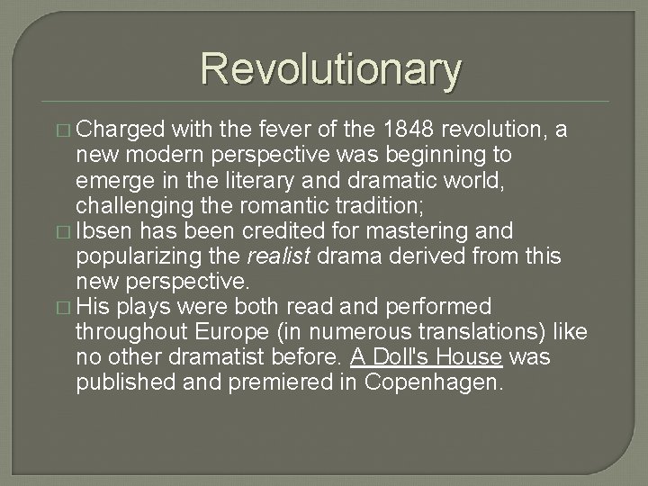 Revolutionary � Charged with the fever of the 1848 revolution, a new modern perspective