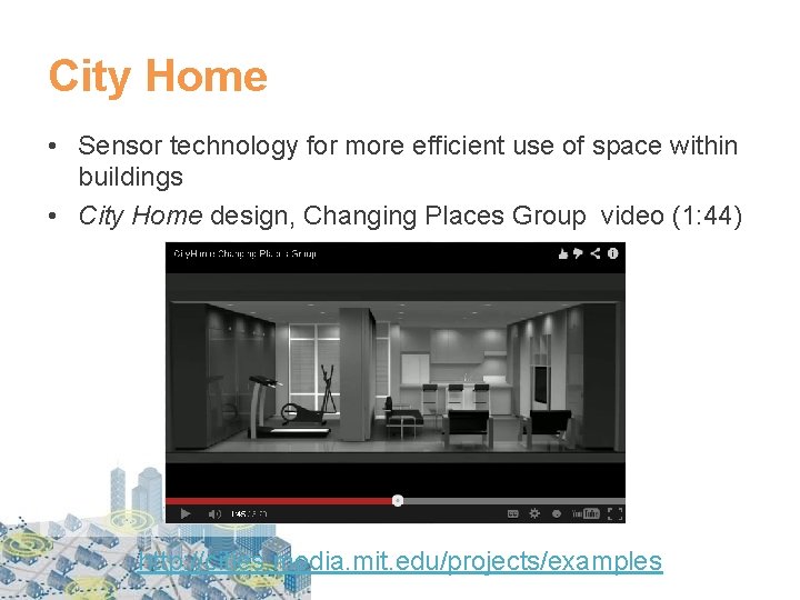 City Home • Sensor technology for more efficient use of space within buildings •