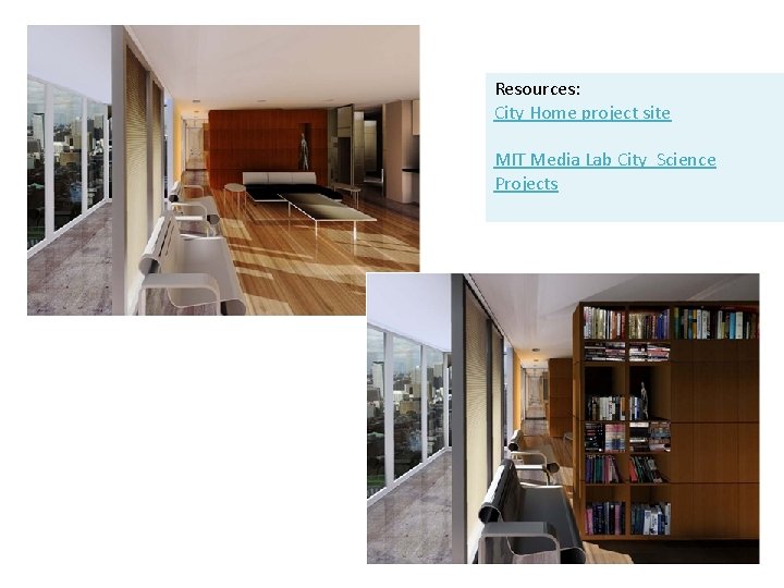 Resources: City Home project site MIT Media Lab City Science Projects 