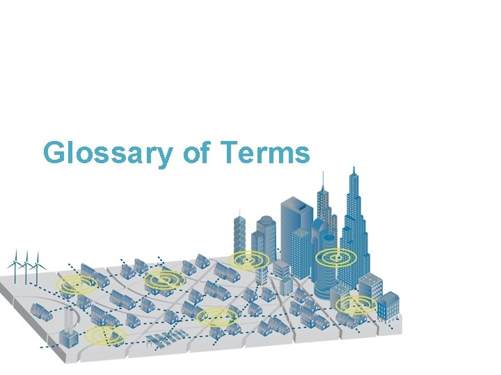 Glossary of Terms 