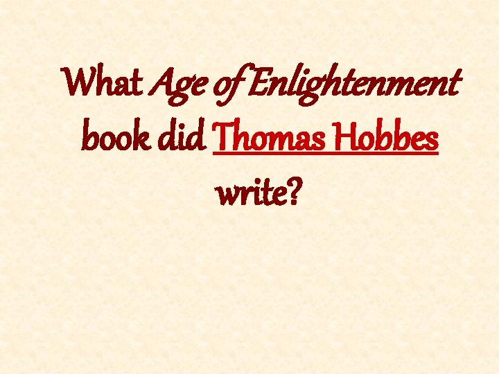 What Age of Enlightenment book did Thomas Hobbes write? 