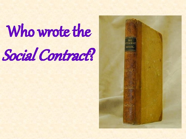 Who wrote the Social Contract? 