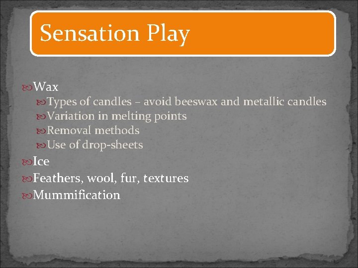 Sensation Play Wax Types of candles – avoid beeswax and metallic candles Variation in