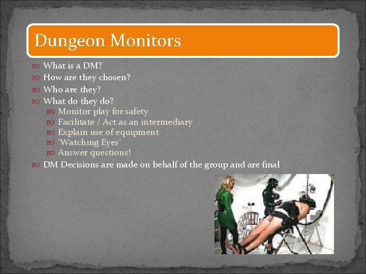 Dungeon Monitors What is a DM? How are they chosen? Who are they? What