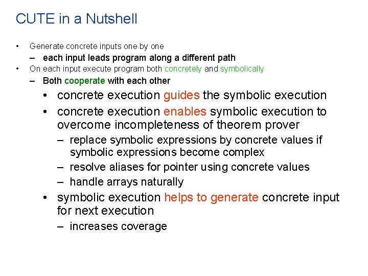 CUTE in a Nutshell • Generate concrete inputs one by one – each input