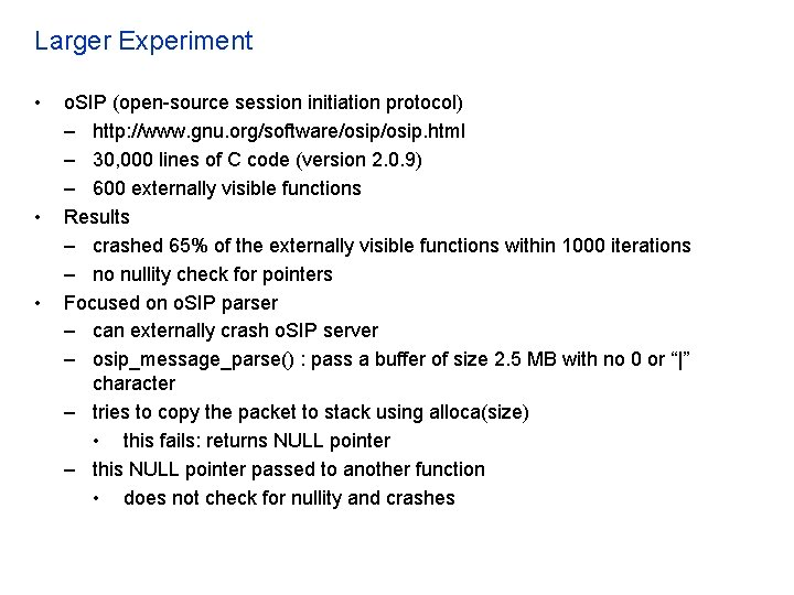 Larger Experiment • • • o. SIP (open-source session initiation protocol) – http: //www.
