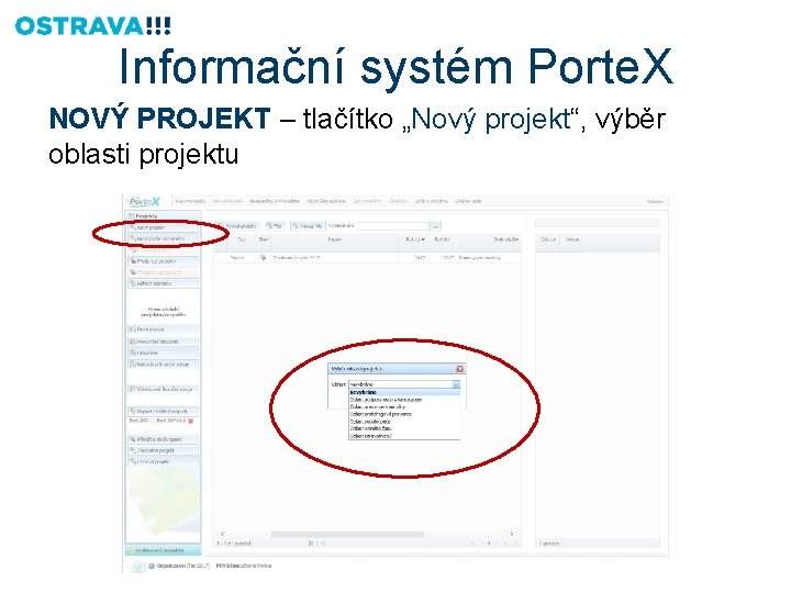 Informační systém Porte. X NOVÝ PROJEKT – tlačítko „Nový projekt“, výběr oblasti projektu 