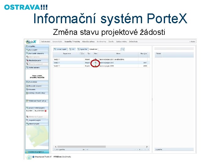 Informační systém Porte. X Změna stavu projektové žádosti 