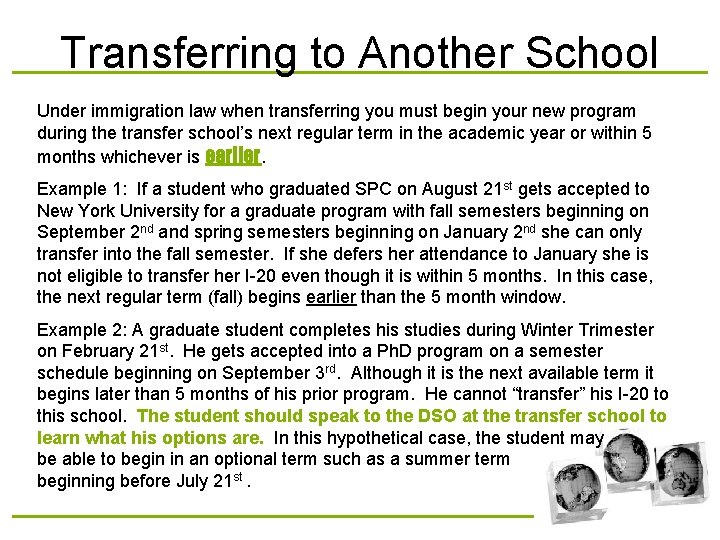 Transferring to Another School Under immigration law when transferring you must begin your new