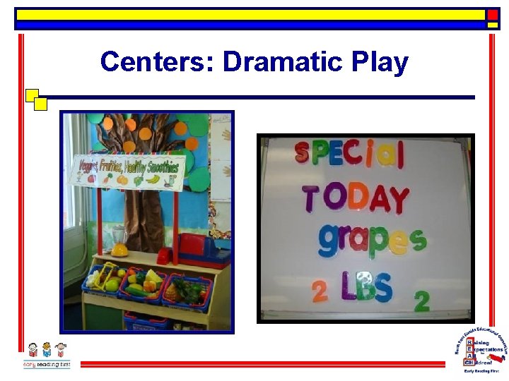 Centers: Dramatic Play 