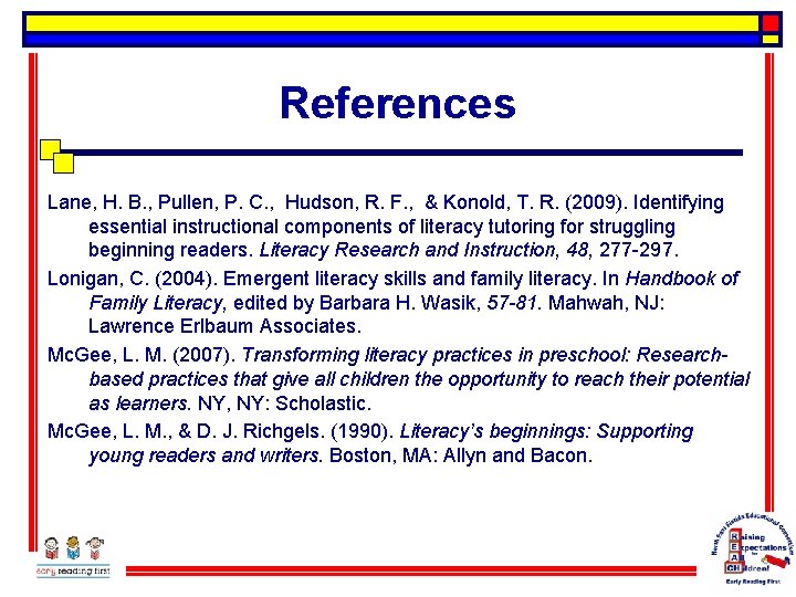 References Lane, H. B. , Pullen, P. C. , Hudson, R. F. , &