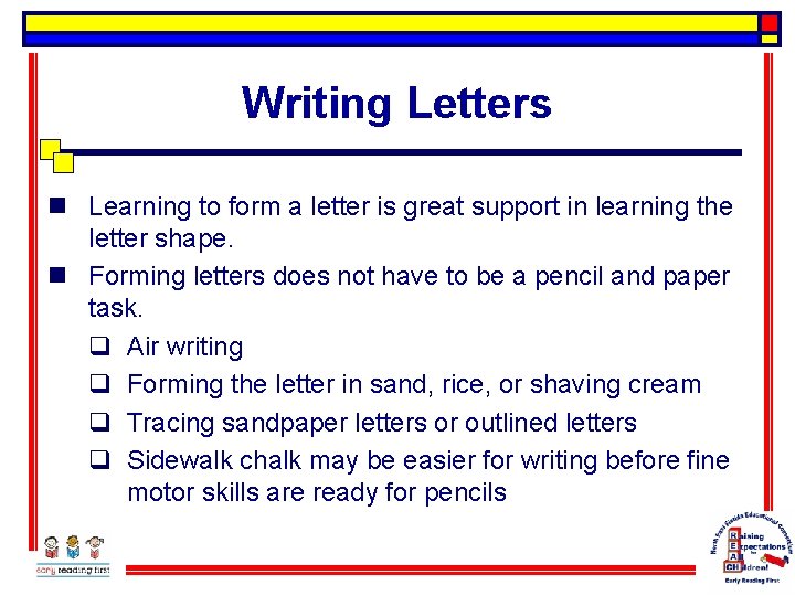 Writing Letters n Learning to form a letter is great support in learning the