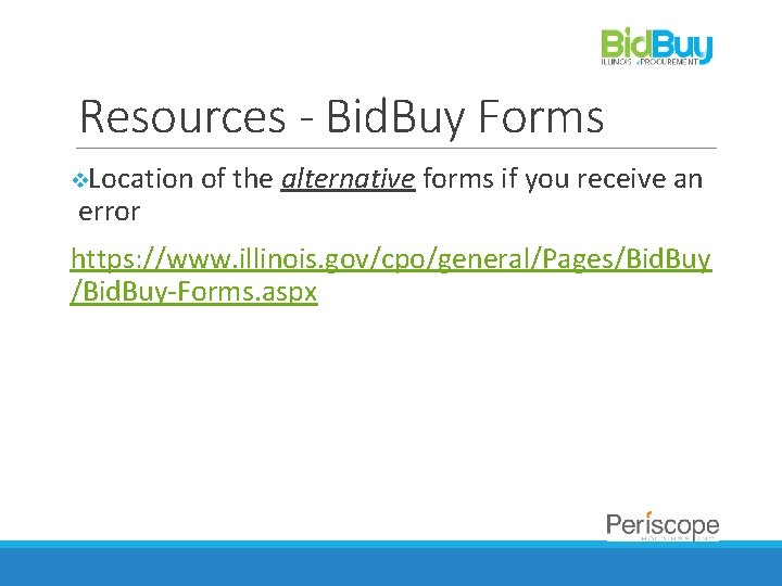 Resources - Bid. Buy Forms v. Location of the alternative forms if you receive