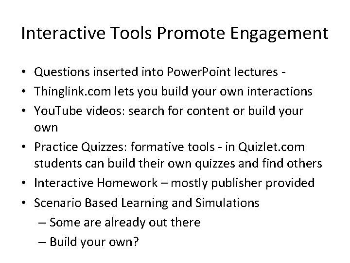 Interactive Tools Promote Engagement • Questions inserted into Power. Point lectures • Thinglink. com