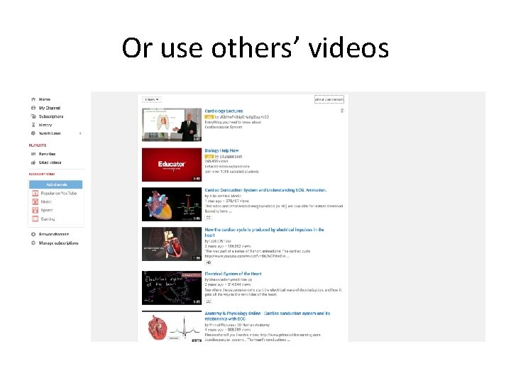 Or use others’ videos 