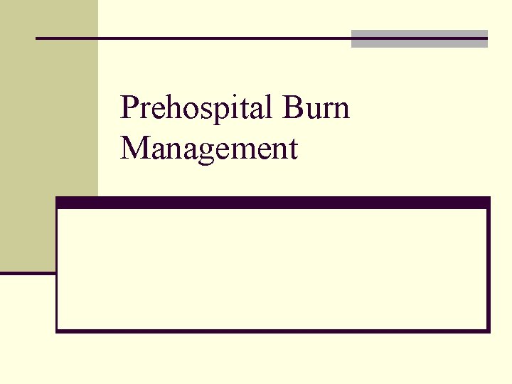Prehospital Burn Management 