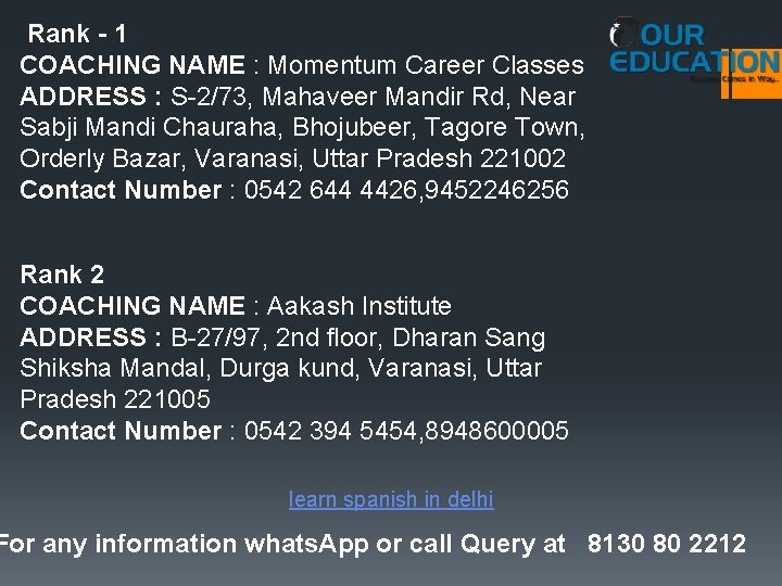 Rank - 1 COACHING NAME : Momentum Career Classes ADDRESS : S-2/73, Mahaveer Rank - 1 COACHING NAME : Momentum Career Classes ADDRESS : S-2/73, Mahaveer