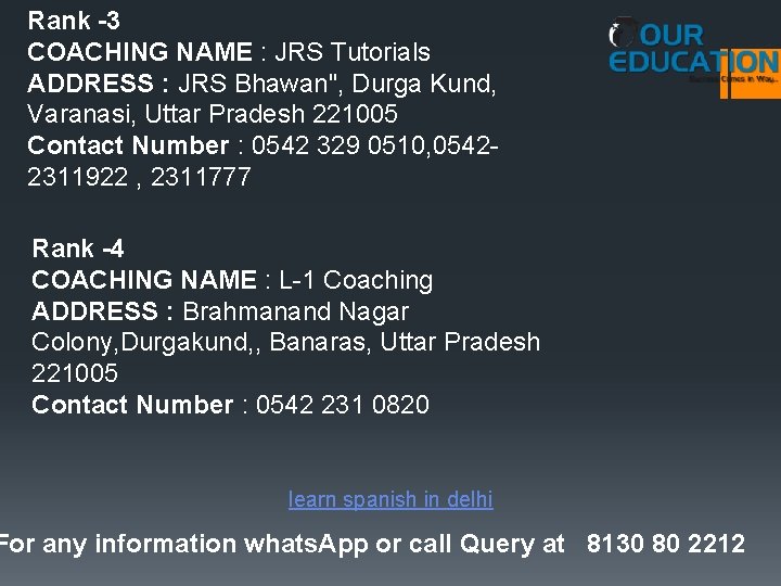 Rank -3 COACHING NAME : JRS Tutorials ADDRESS : JRS Bhawan", Durga Kund, Varanasi, Rank -3 COACHING NAME : JRS Tutorials ADDRESS : JRS Bhawan", Durga Kund, Varanasi,