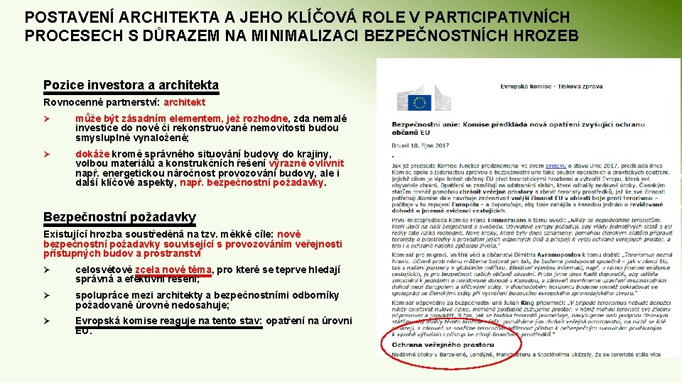 POSTAVENÍ ARCHITEKTA A JEHO KLÍČOVÁ ROLE V PARTICIPATIVNÍCH PROCESECH S DŮRAZEM NA MINIMALIZACI BEZPEČNOSTNÍCH