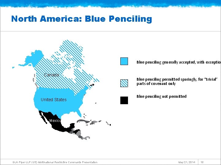 North America: Blue Penciling Blue penciling generally accepted, with exception Canada United States Blue