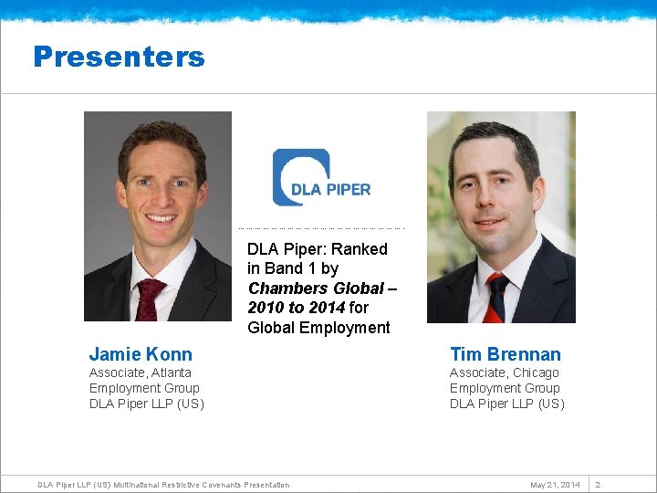 Presenters DLA Piper: Ranked in Band 1 by Chambers Global – 2010 to 2014