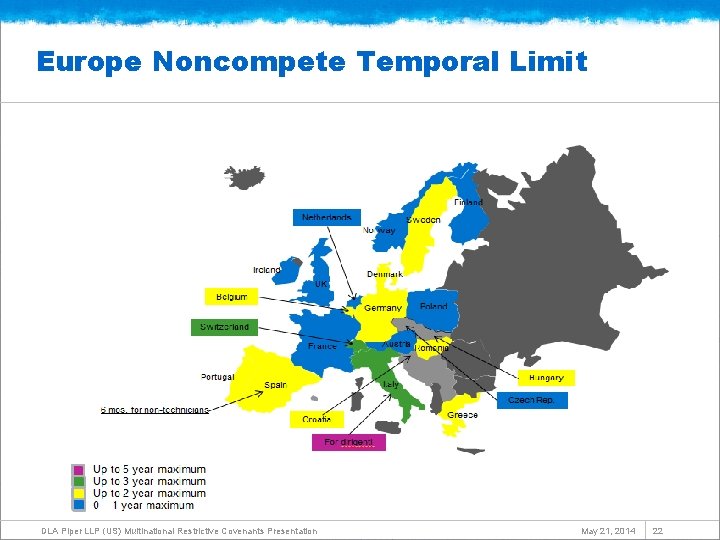 Europe Noncompete Temporal Limit DLA Piper LLP (US) Multinational Restrictive Covenants Presentation May 21,