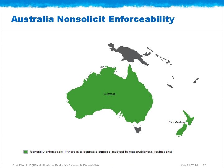 Australia Nonsolicit Enforceability DLA Piper LLP (US) Multinational Restrictive Covenants Presentation May 21, 2014