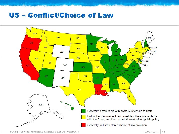 US – Conflict/Choice of Law DLA Piper LLP (US) Multinational Restrictive Covenants Presentation May