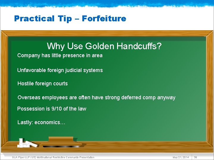 Practical Tip – Forfeiture Why Use Golden Handcuffs? Company has little presence in area