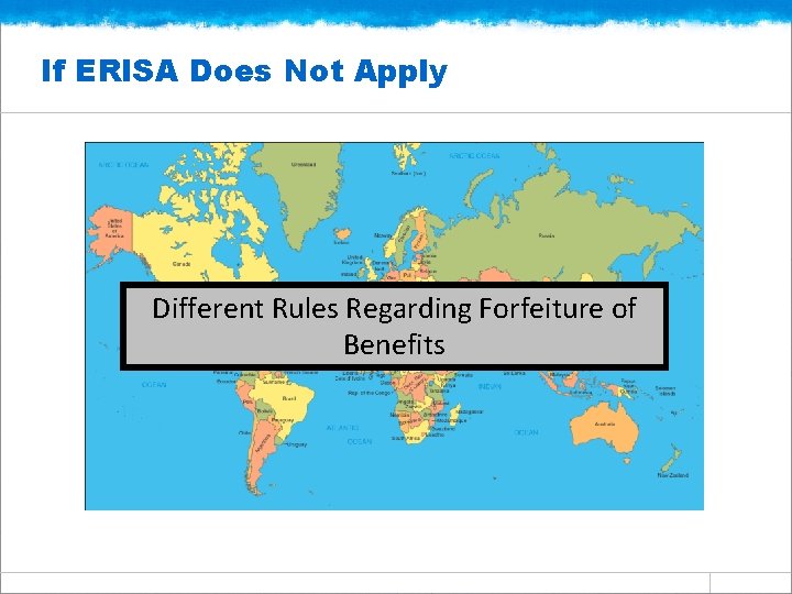 If ERISA Does Not Apply Different Rules Regarding Forfeiture of Benefits 